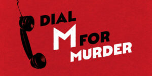 DIAL M FOR MURDER 