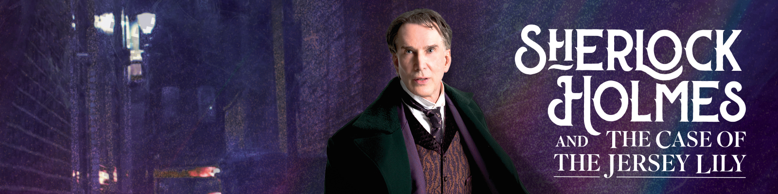 SHERLOCK HOLMES AND THE CASE OF THE JERSEY LILY