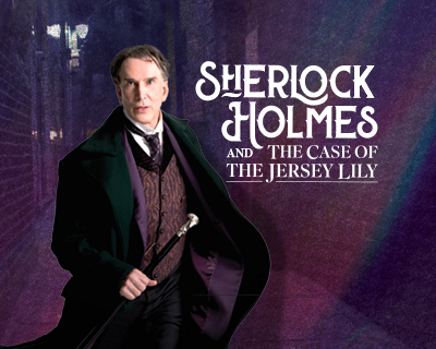 SHERLOCK HOLMES AND THE CASE OF THE JERSEY LILY