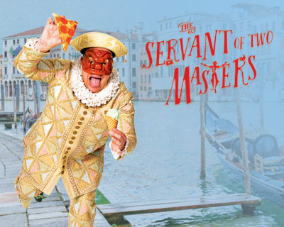 THE SERVANT OF TWO MASTERS