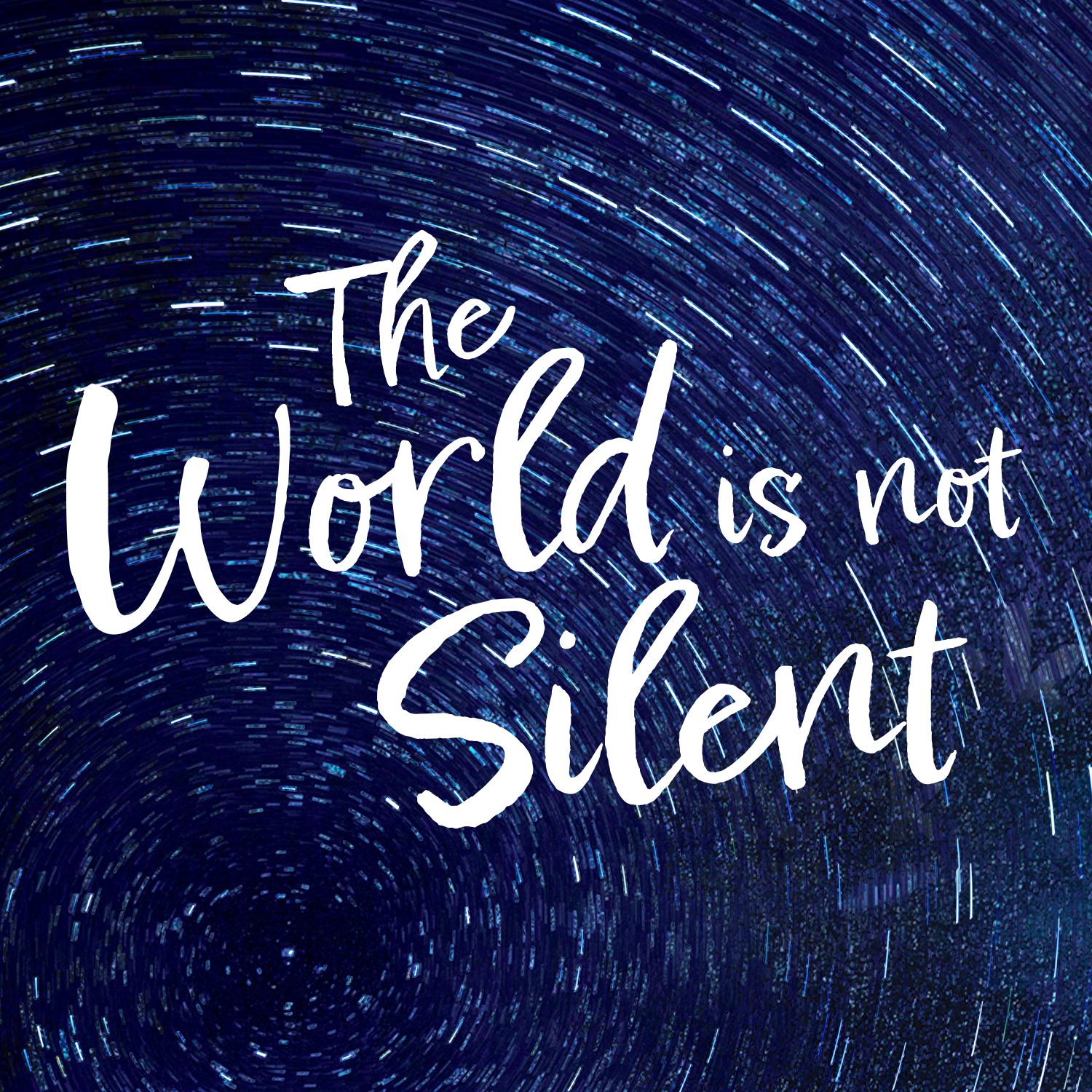 The World is Not Silent