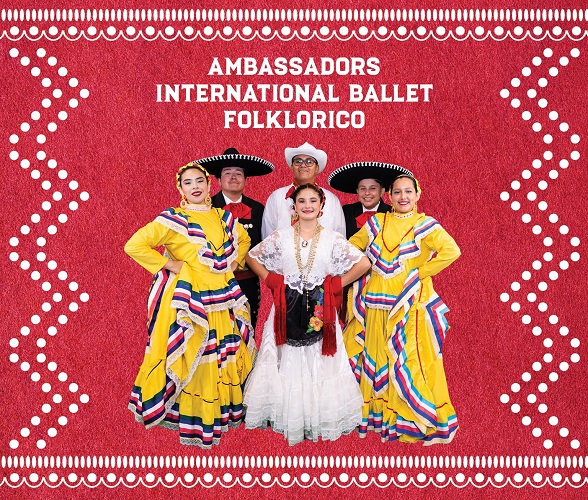 AMBASSADORS INTERNATIONAL BALLET FOLKLORICO