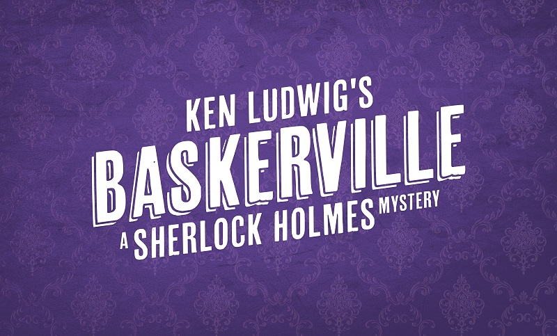 Ken Ludwig's Baskerville: A Sherlock Holmes Story