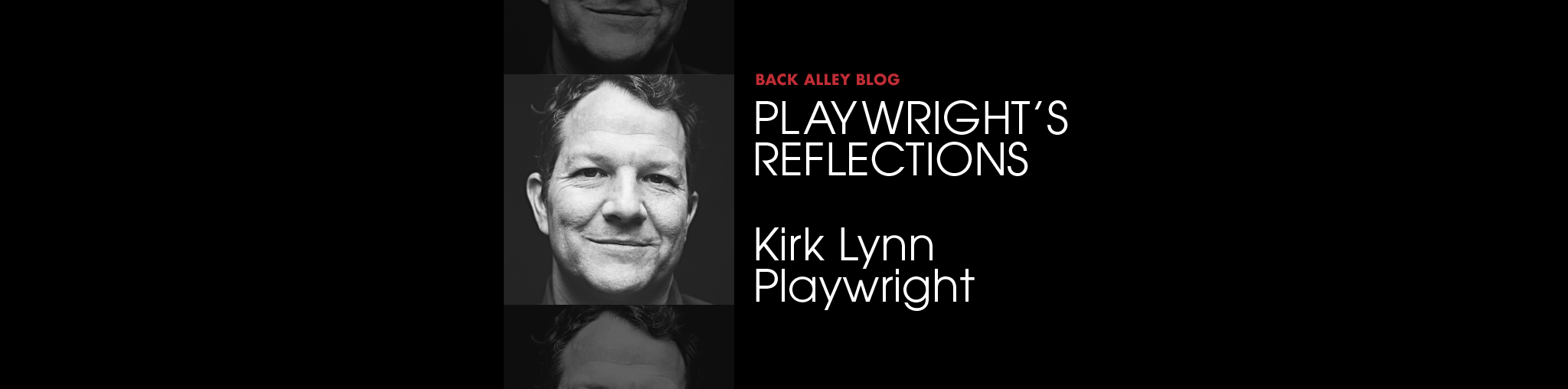Kirk Lynn: Playwright's Reflections