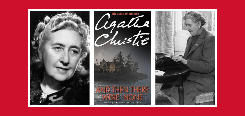 Two photos of Agatha Christie and the book cover of And Then There Were None